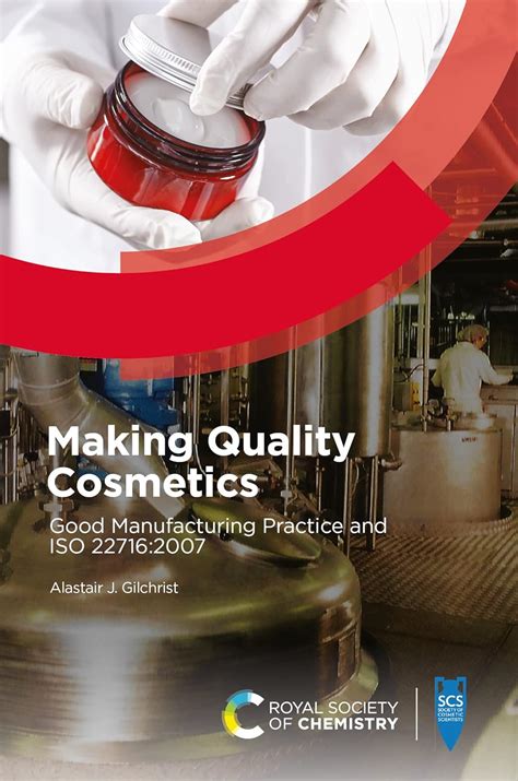 Making Quality Cosmetics: Good Manufacturing Practice and ISO 22716: ...