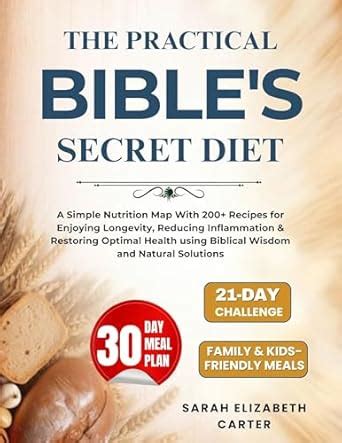 The Practical Bible's Secret Diet: A Simple Nutrition Map With 200 ...
