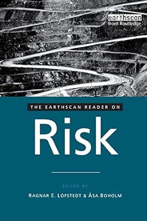 The Earthscan Reader on Risk (Earthscan Reader Series) : Lofstedt ...