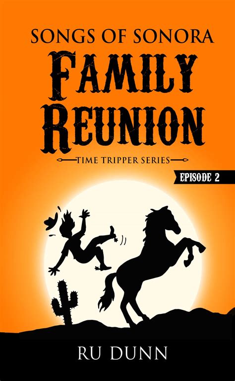 Family Reunion: Songs of Sonora by RU Dunn | Goodreads