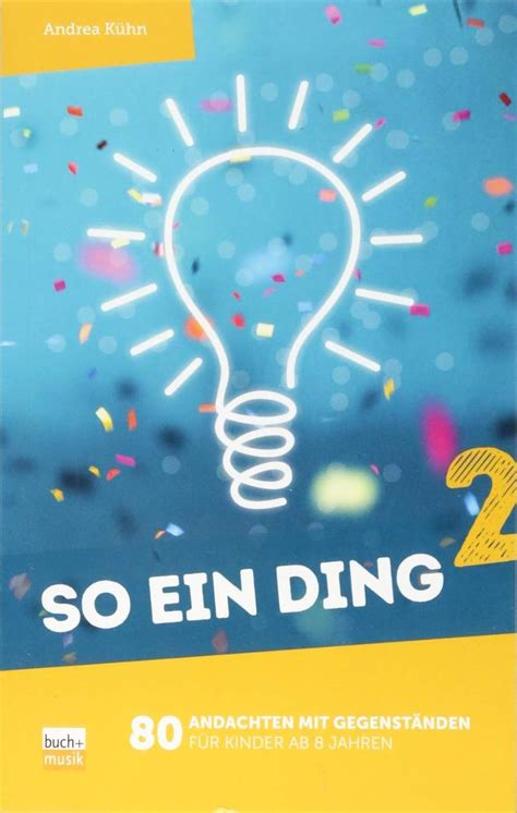 Amazon.in: Buy So ein Ding 2: 80 Andachten mit Gegenständen für Kinder ...