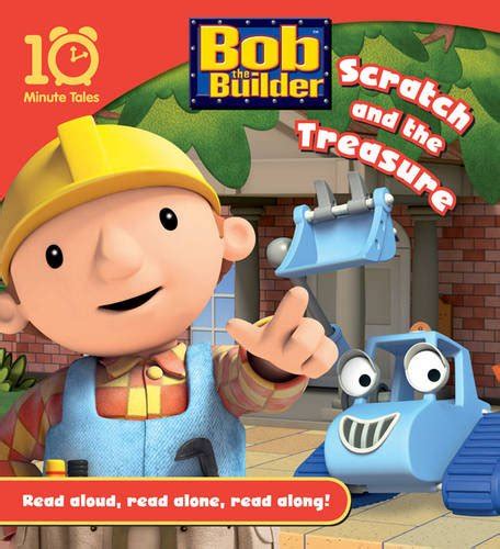Buy Bob the Builder Scratch and the Treasure (10 Minute Tales) Book ...