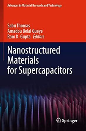 Nanostructured Materials for Supercapacitors (Advances in Material ...