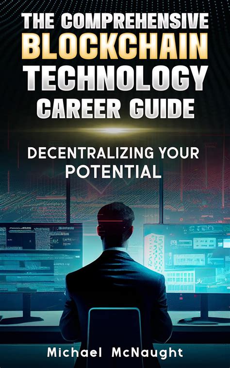 The Comprehensive Blockchain Technology Career Guide: Decentralizing ...