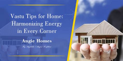 Vastu Tips for Home: Harmonizing Energy in Every Corner