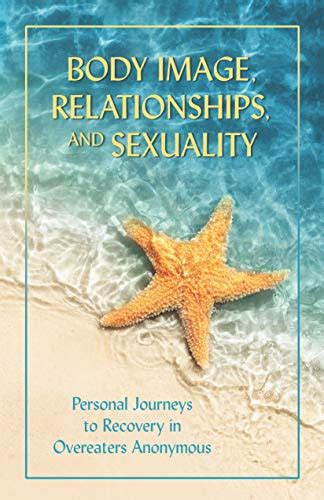 Body Image, Relationships, and Sexuality: Personal Journeys to Recovery ...