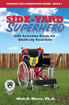 Buy Side-Yard Superhero: Life Lessons from an Unlikely Teacher (Fanfare for a Hometown) Book ...