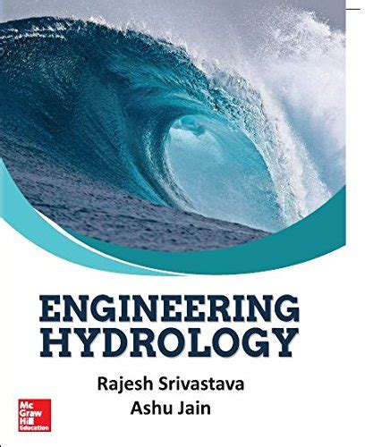 Engineering Hydrology (Pb 2017) : Rajesh Srivastava, Ashu Jain: Amazon ...
