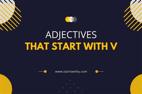 450+ Adjectives That Start With V
