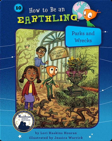How to Be an Earthling: Parks and Wrecks Book by Lori Haskins Houran | Epic