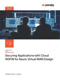 Securing Applications with Cloud NGFW for Azure—Virtual WAN Design ...
