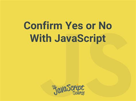 Image result for JavaScript Yes No Alert