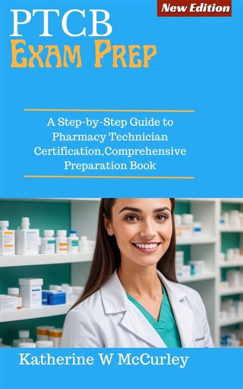 PTCB EXAM PREP: A Step-by-Step Guide to Pharmacy Technician ...