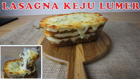 RESEP LASAGNA ENAK PRAKTIS KEJU BANGET DAN ENDULL   YouTube