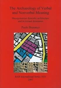 The Archaeology of Verbal and Nonverbal Meaning: Mesopotamian Domestic ...