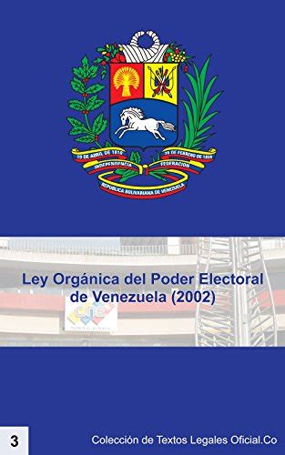 Ley Orgánica del Poder Electoral de Venezuela - LOPE (2002) (Colección ...