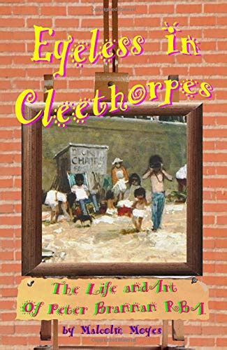 Buy Eyeless in Cleethorpes: The Life and Art of Peter Brannan RBA Book ...