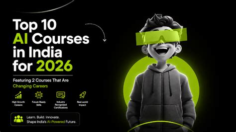 Top 10 AI Courses in India for 2026 — Featuring 2 Courses That Are ...