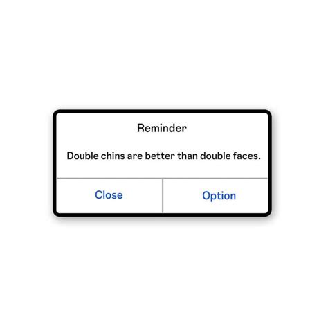 Double Chins Are Better Than Double Faces Sticker – STICK IT UP