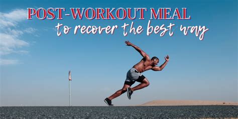 POST-WORKOUT MEAL TO RECOVER THE THE BEST WAY – Mamafeast