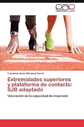Extremidades Superiores y Plataforma de Contacto: Sjb Adaptado : M ...