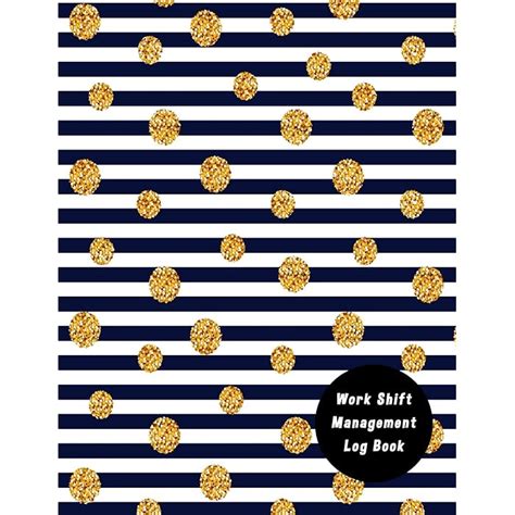 Buy Work Shift Management Log Book: Work Shift Management Logbook ...