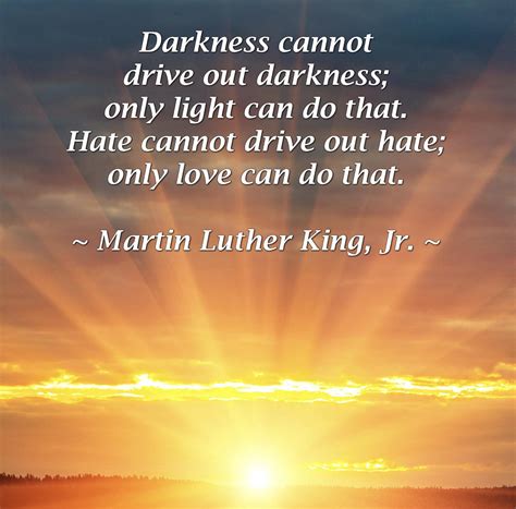 Darkness Cannot Drive Out