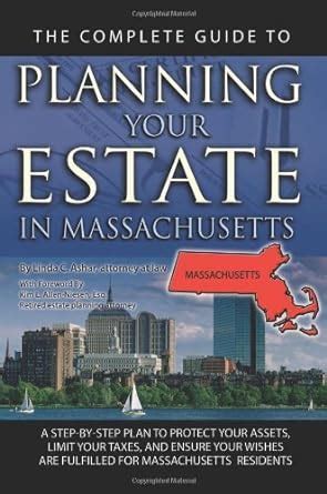 The Complete Guide to Planning Your Estate In Massachusetts: A Step-By ...