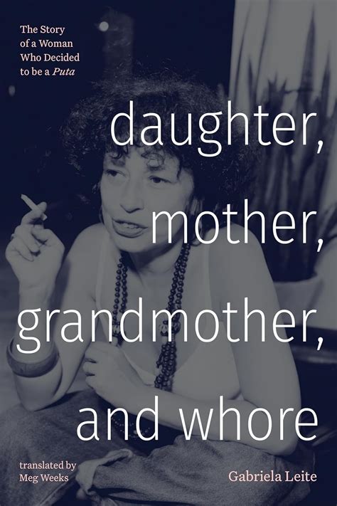 Buy Daughter, Mother, Grandmother, and Whore: The Story of a Woman Who ...
