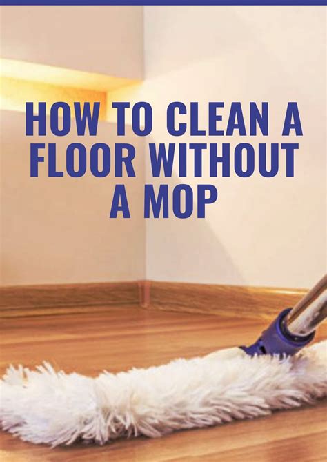 How to clean a floor without a mop | Floor cleaning hacks, Cleaning ...