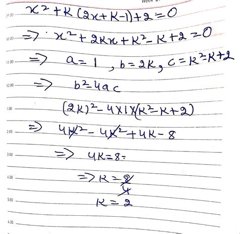 find the value of K for which the equation X2 +k(2x+k-1)+2 =0 has equal ...