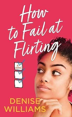 How to Fail at Flirting : Williams, Denise: Amazon.in: Books