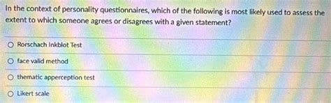 Solved: In the context of personality questionnaires, which of the ...