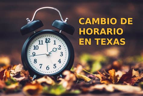 Cambio de horario en Texas 2026: fecha exacta y cómo ajustar el reloj ...