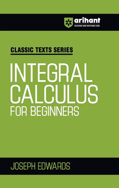 Buy Classic Texts Series - Integral Calculus for Beginners – arihantbooks