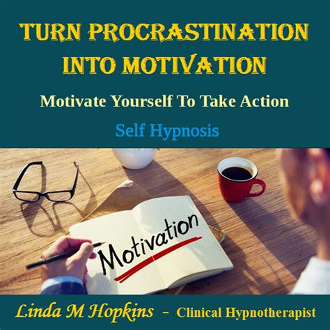 Motivate Yourself To Take Action - Feel Good Dynamics
