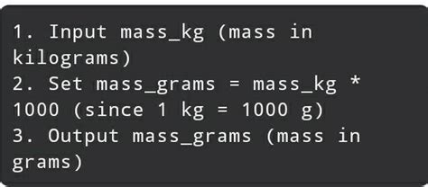 Designed Algorithm in Pseudocode that convert mass in kilo gram to gram ...