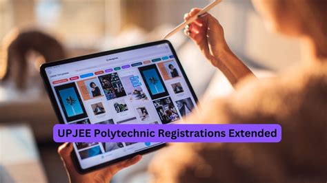 JEECUP 2023: UPJEE Polytechnic Registrations Extended Till May 15 ...