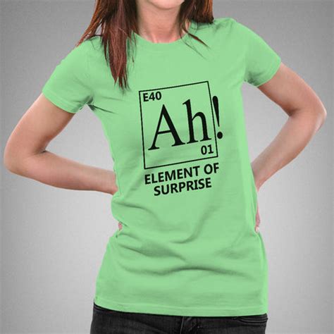 Ah! An Element Of Surprise Women's Science T-shirt Online India - TEEZ.in