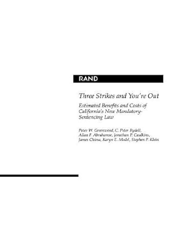 Three Strikes and You're Out: Estimated Benefits and Costs of ...