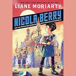 Nicola Berry and the Petrifying Problem with Princess Petronella #1 ...
