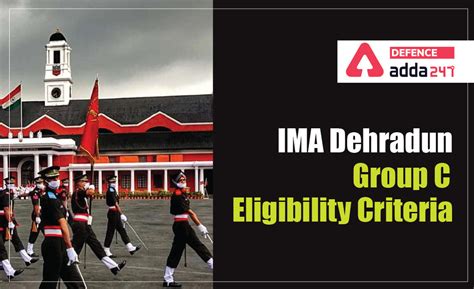 IMA Dehradun Group C Eligibility Criteria 2021