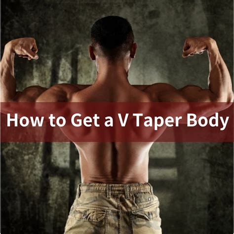 How to Get a V Taper Body?