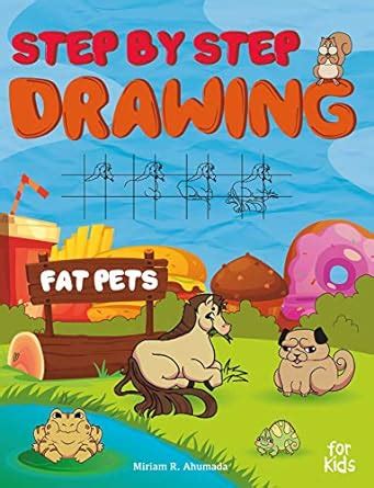 Step by Step Drawing Fat Pets For Kids: How to Draw Book For Kids, Dogs ...
