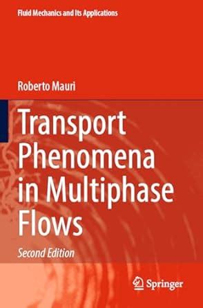 Buy Transport Phenomena in Multiphase Flows: 112 (Fluid Mechanics and ...