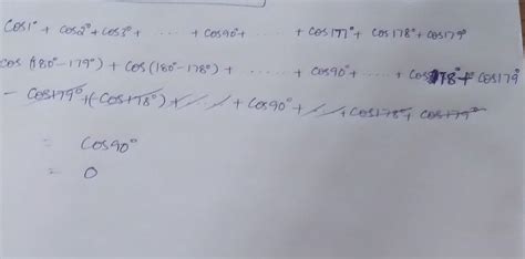 1)cos 1° + cos 2° + cos 3° +...+cos 179°= - Brainly.in