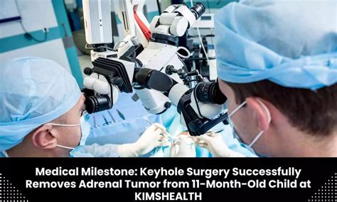 Doctors at KIMSHEALTH remove Adrenal tumour from 11-month-old child by ...