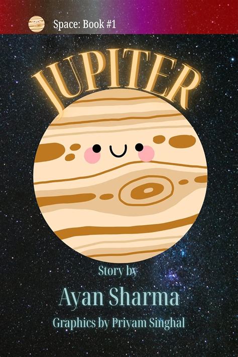 Jupiter: Story by Ayan Sharma eBook : Sharma, Ayan, Singhal, Priyam ...