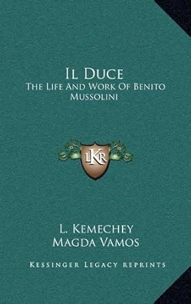 Buy Il Duce: The Life and Work of Benito Mussolini Book Online at Low ...