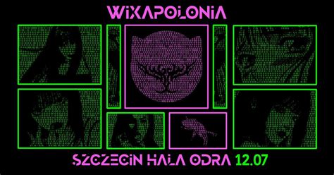 Wixapolonia Szczecin x Gretchen Bazooka Escape The Matrix, Hala Odra ...